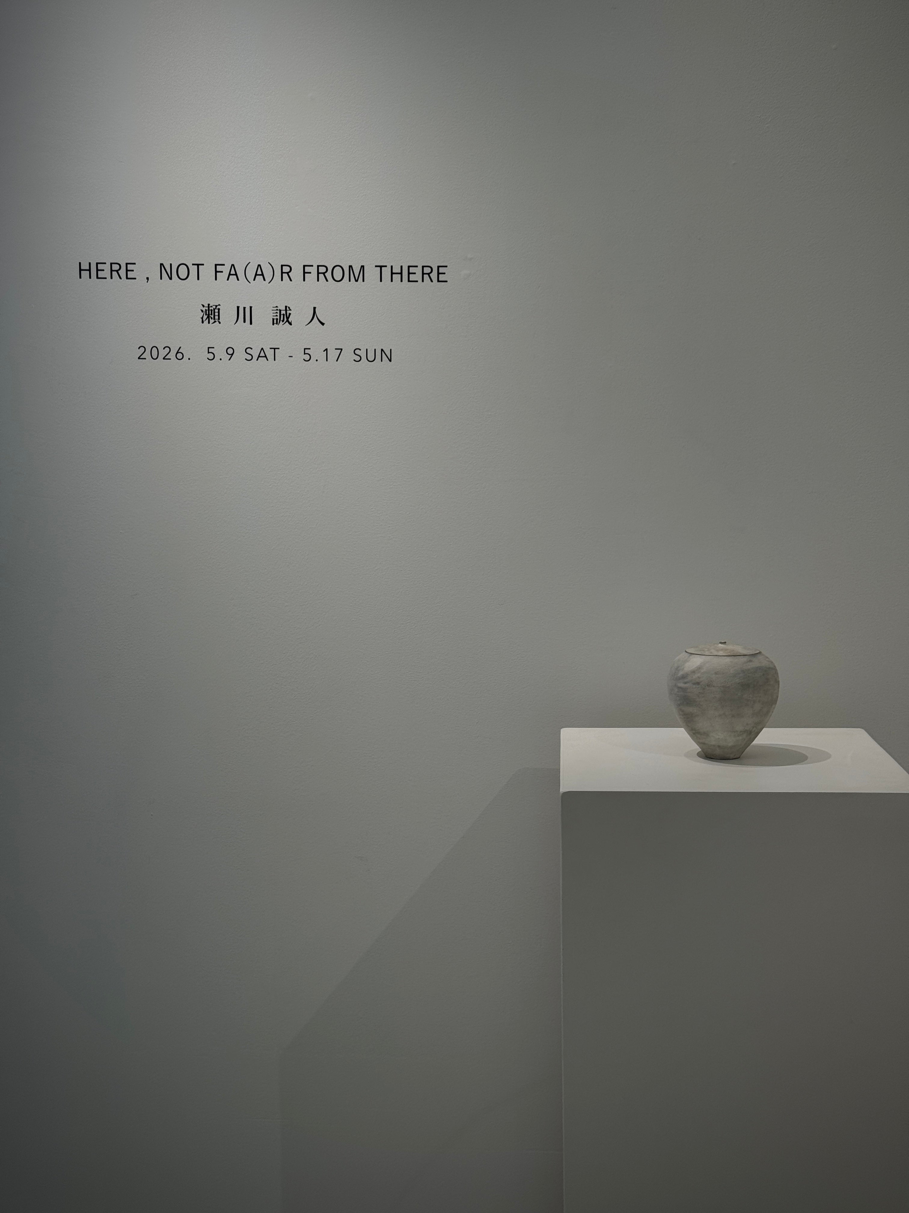 HERE , NOT FA(A)R FROM THERE  - 瀬川誠人 -